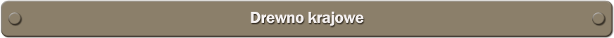 drewno krajowe